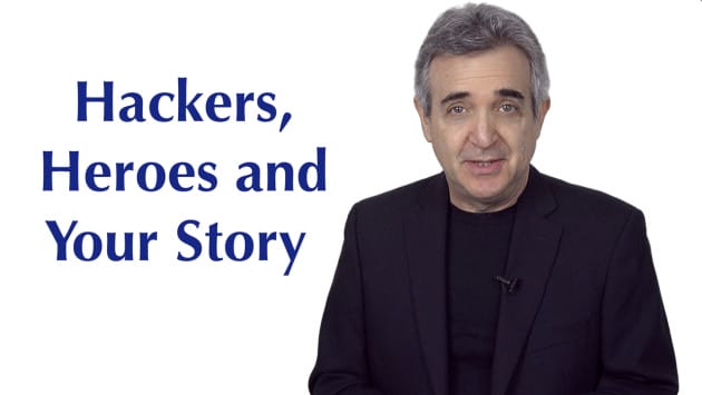 Hackers and Heroes and Stories, Oh My!