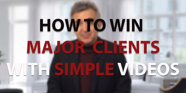 How to win major clients with simple videos